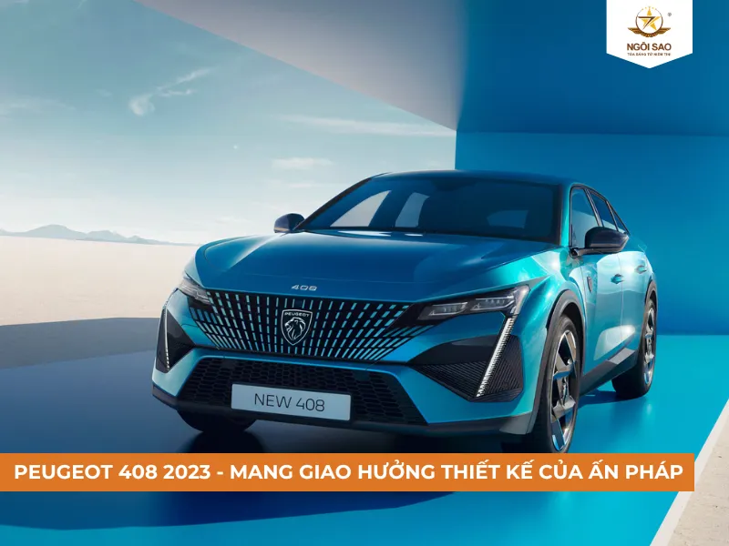 Peugeot 408 2023 với vẻ ngoài sang trọng theo phong cách chuẩn Pháp