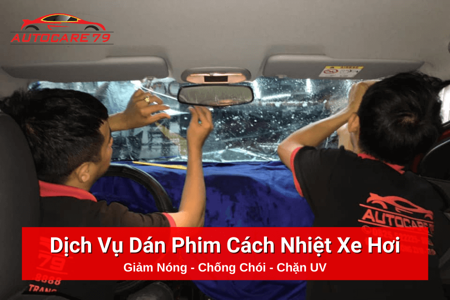 Dán phim cách nhiệt chống nóng tại Autocare 79