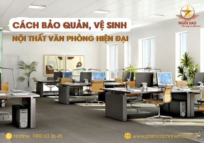 Bảo quản, vệ sinh nội thất văn phòng