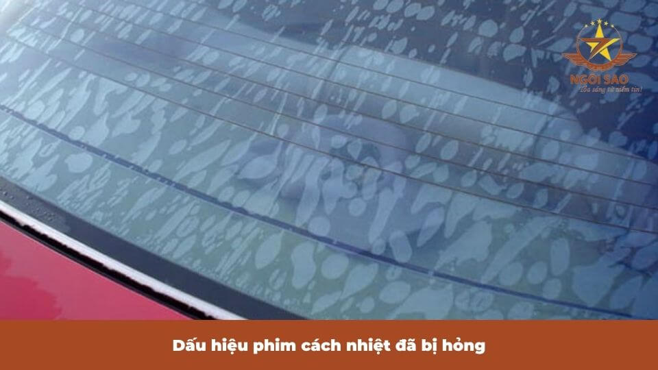 Dấu hiệu phim cách nhiệt bị hỏng