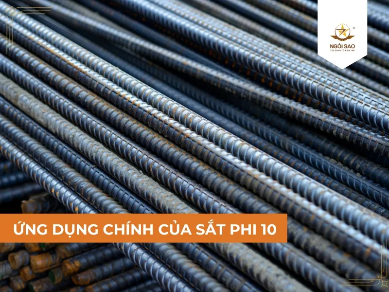 Ứng dụng chính của sắt phi 10