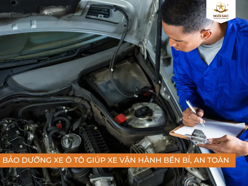 Vì sao cần bảo dưỡng xe ô tô?