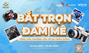 Cuộc thi bắt trọn đam mê 2024