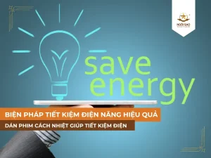 Hướng dẫn cách tiết kiệm điện năng hiệu quả