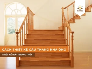 Cách thiết kế cầu thang phù hợp phong thủy