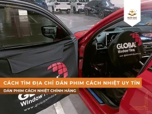 Cách tìm địa chỉ dán phim cách nhiệt uy tín