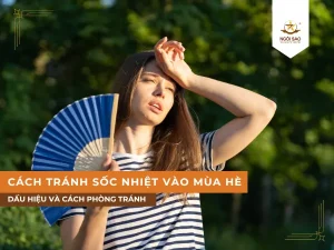 Dấu hiệu và cách chống sốc nhiệt vào mùa hè cần biết