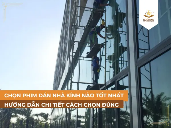 Nên dán phim cách nhiệt nhà kính nào tốt