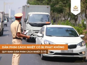 Dán phim cách nhiệt ô tô có bị phạt không