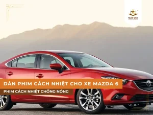 Dán phim cách nhiệt cho xe Mazda