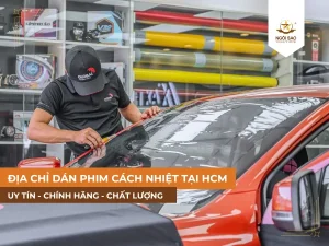 Địa chỉ dán phim cách nhiệt uy tín tại Hồ Chí Minh