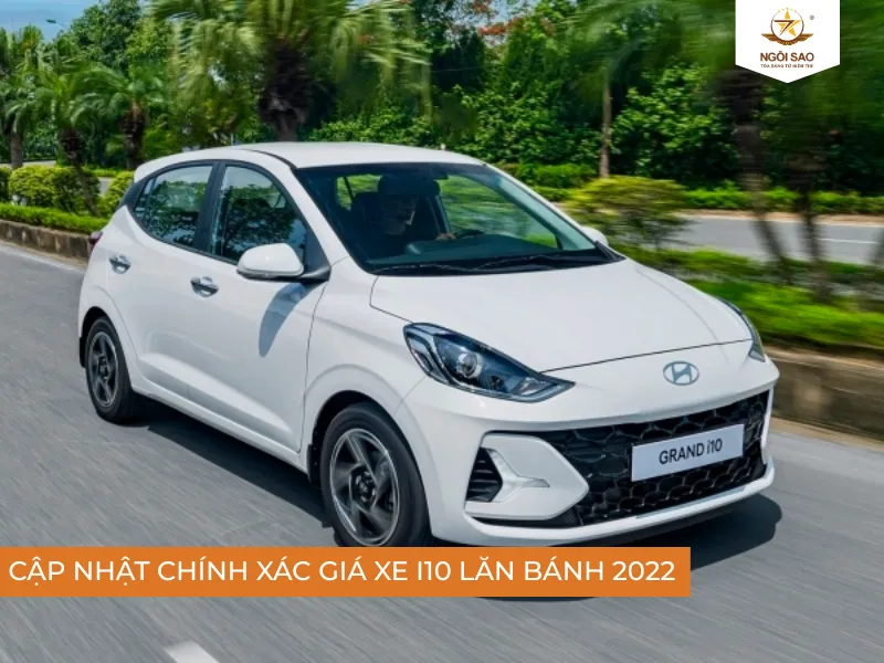 Cập nhật chính xác giá xe I10 lăn bánh 2022