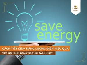Hướng dẫn cách tiết kiệm năng lượng điện hiệu quả