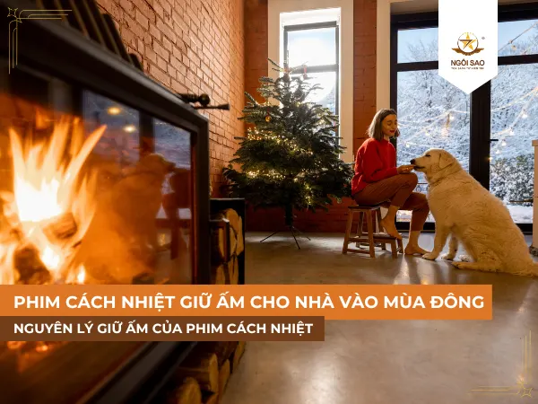 Dán phim cách nhiệt giúp giữ ấm cho không gian