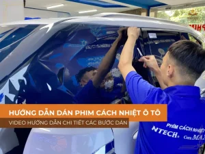 Hướng dẫn cách dán phim cách nhiệt xe ô tô chi tiết
