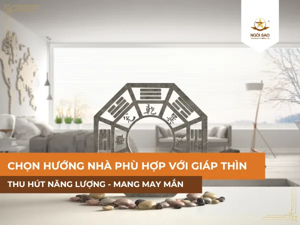 Hướng nhà phù hợp cho tuổi Giáp Thìn