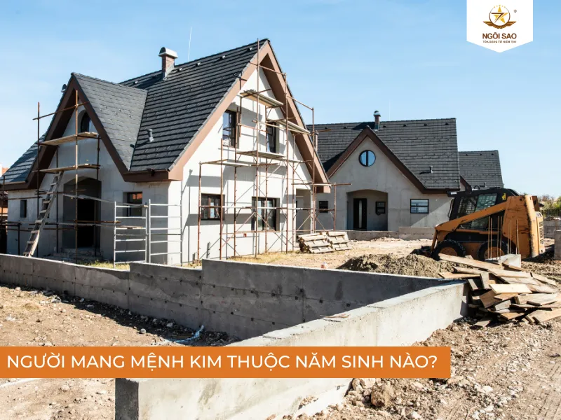 Người mang mệnh Kim thuộc năm sinh nào?