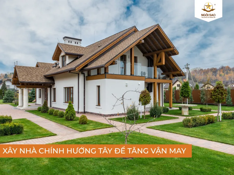 Hướng nhà mệnh Kim phù hợp tăng vận khí khi xây nhà hướng Tây