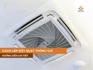 Hướng dẫn cách lắp đặt quạt thông gió