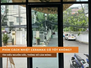 Phim cách nhiệt CeraMAX có tốt không? Tìm hiểu nguồn gốc, thông số cản nóng