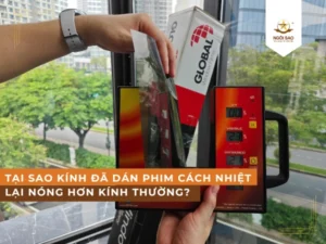 Tại sao kính đã dán phim cách nhiệt lại nóng hơn kính thường