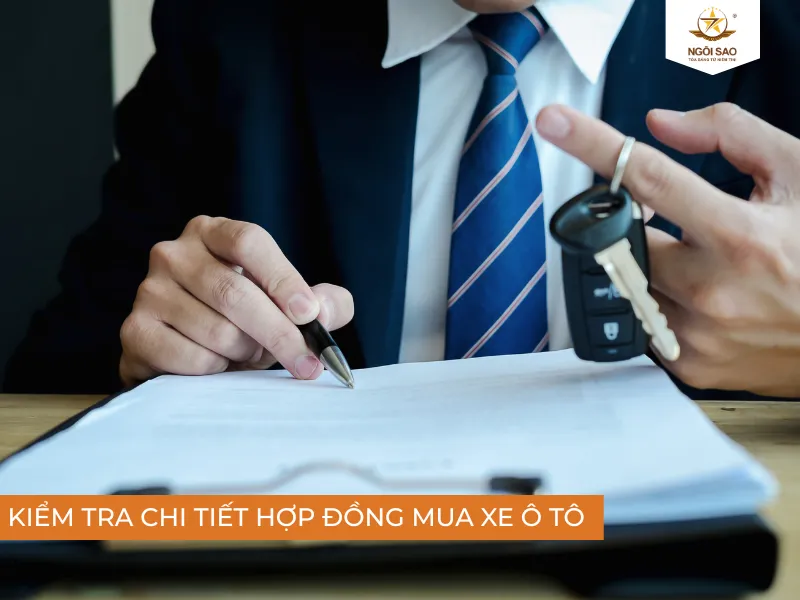 Kiểm tra chi tiết hợp đồng mua xe trước khi ký