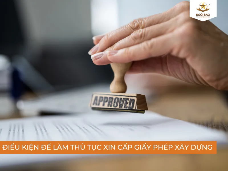 Điều kiện để được cấp giấy phép xây dựng nhà ở là gì?