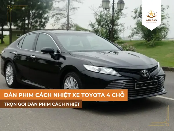 Dán phim cách nhiệt cho xe Toyota 4 chỗ