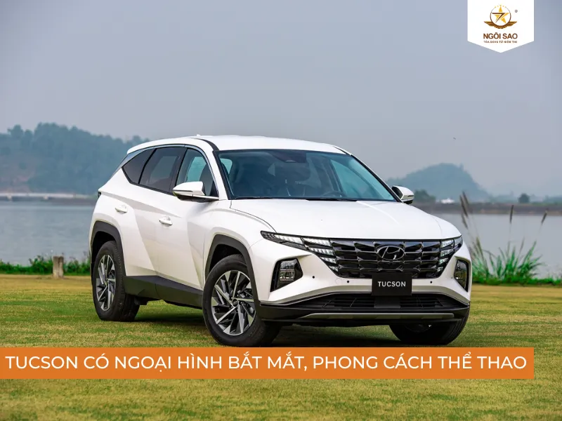 Ngoại hình bắt mắt, dáng thể thao táo bạo của mẫu xe Tucson