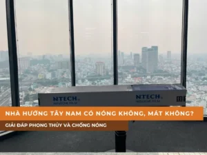 Nhà hướng Tây Nam có nóng không, có mát không? Giải đáp phong thủy và chống nóng