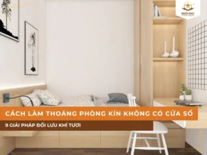 Cách làm thoáng phòng kín không có cửa sổ | 9 Giải pháp đối lưu khí tươi