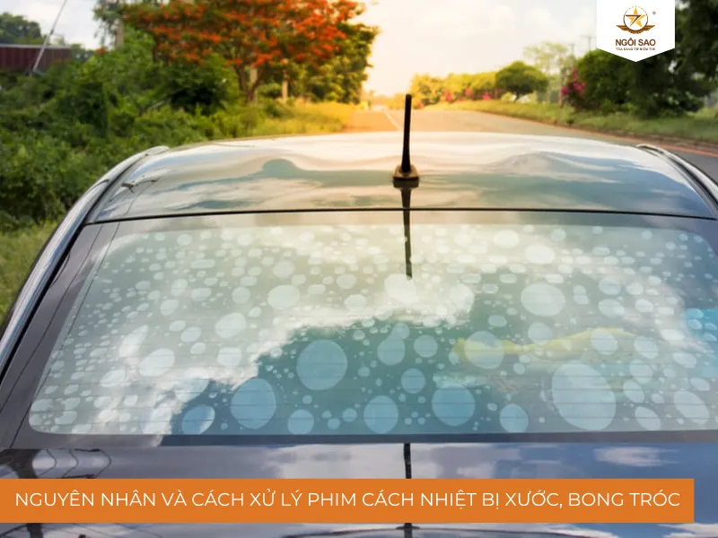 Nguyên Nhân Và Cách Xử Lý Phim Cách Nhiệt Bị Xước, Bong Tróc