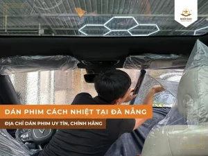 Dán phim cách nhiệt ô tô tại Đà Nẵng