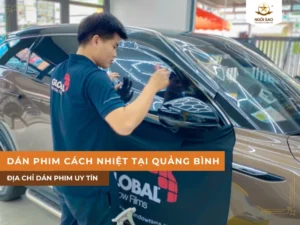 Địa chỉ dán phim cách nhiệt ô tô tại Quảng Bình uy tín