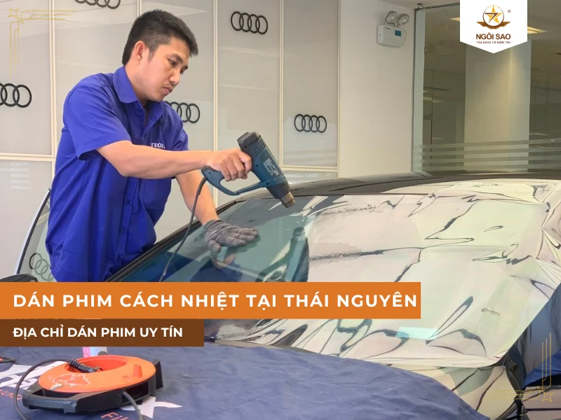 Dán phim cách nhiệt tại Thái Nguyên