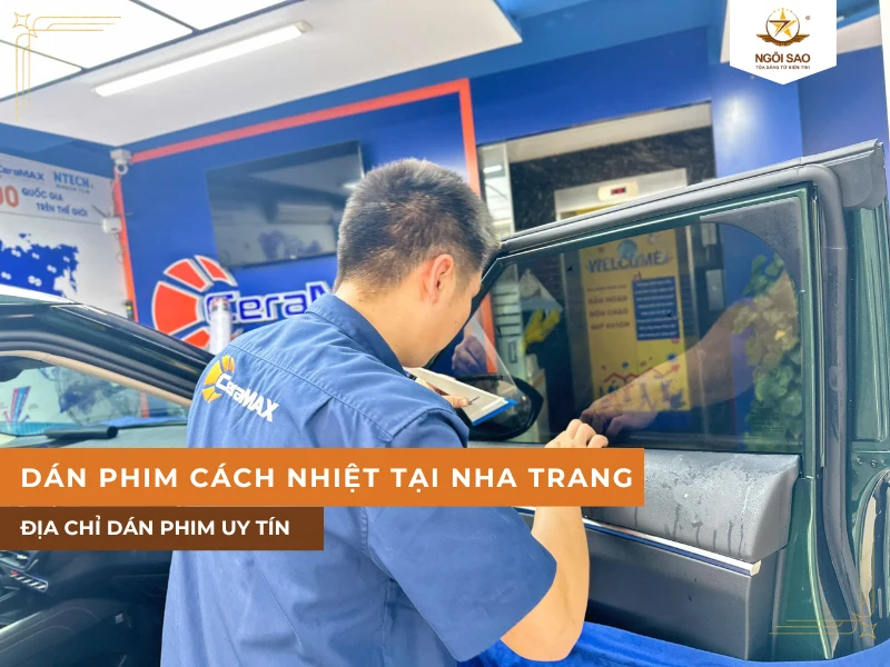 Địa chỉ dán phim cách nhiệt ô tô tại Nha Trang uy tín