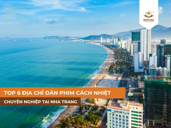 Địa chỉ dán phim cách nhiệt uy tín tại Nha Trang