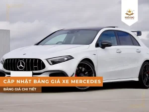 Bảng giá xe Mercedes cập nhật mới nhất tại thị trường Việt Nam