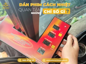 Các thông số phim cách nhiệt quan trọng cần chú ý