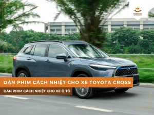 Dán phim cách nhiệt cho xe Toyota Corolla Cross