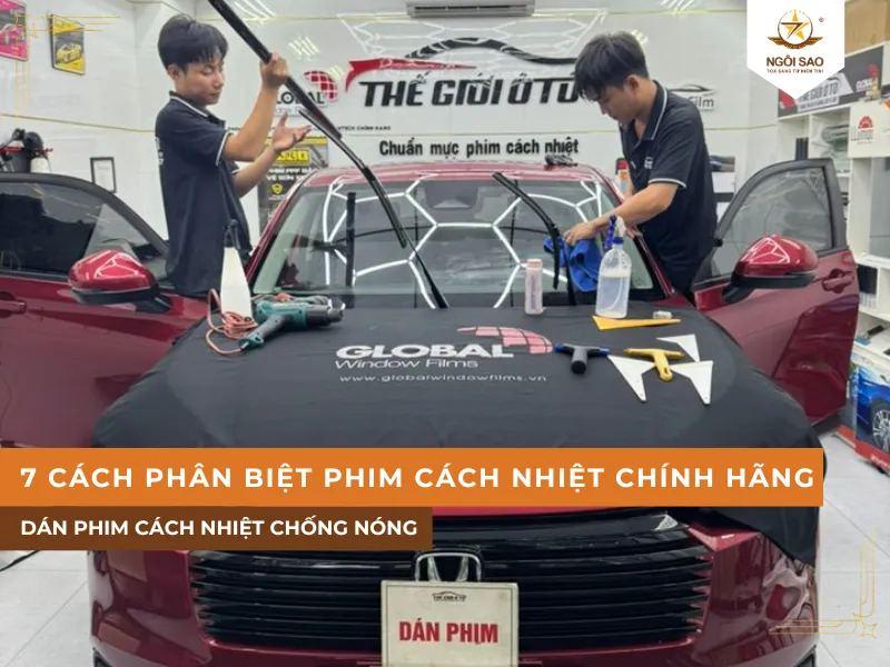 7 Cách phân biệt phim cách nhiệt chính hãng đơn giản