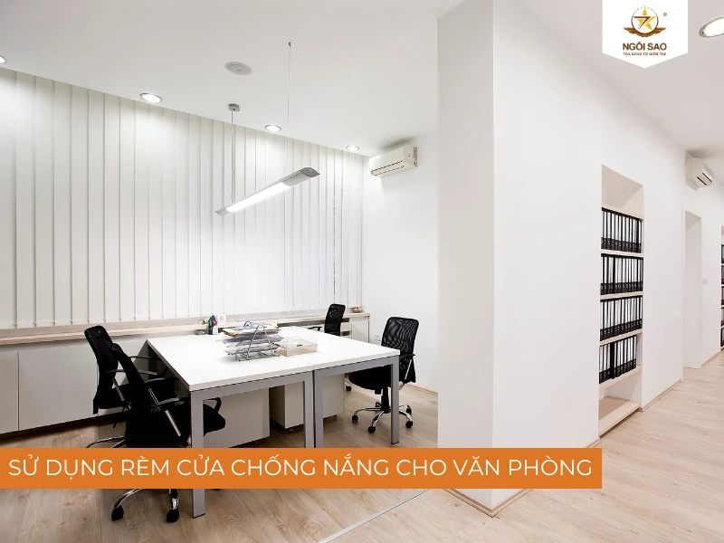 Sử dụng rèm cửa chống nóng cho văn phòng