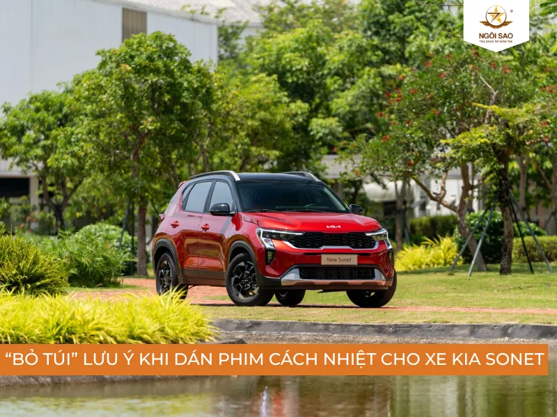 Dán phim cách nhiệt cho xe Kia Sonet cần lưu ý đến vị trí dán.