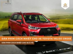 Dán phim cách nhiệt cho xe Toyota Veloz Cross