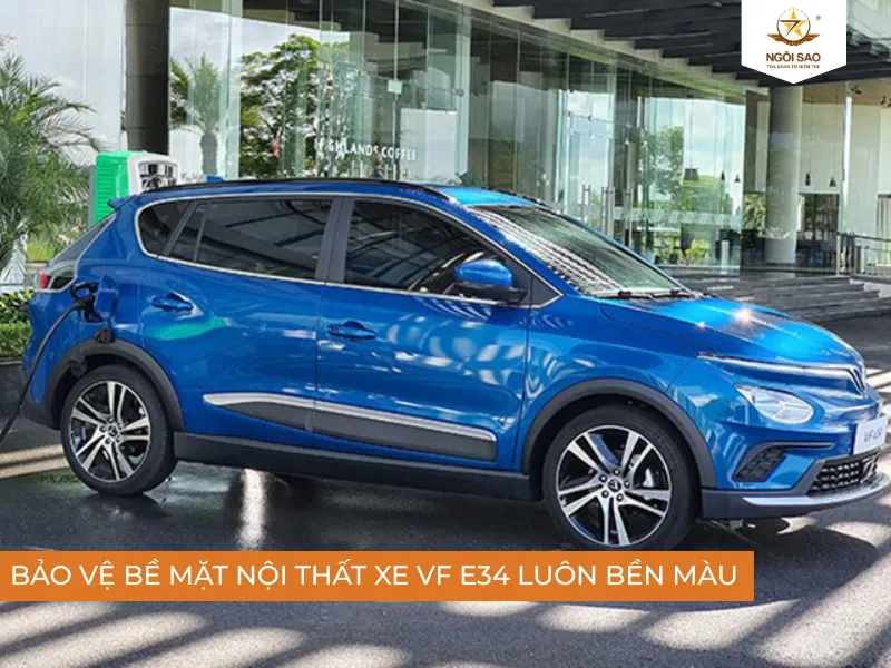 Bảo vệ bề măt chất liệu nội thất xe VF e34 luôn bền đẹp 