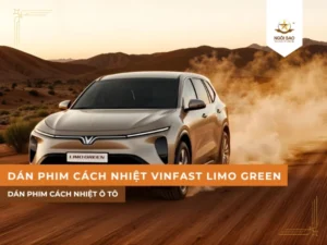 Dán phim cách nhiệt cho xe VinFast Limo Green