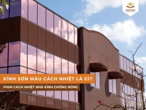 Kính sơn màu cách nhiệt là gì? Giải pháp chống nóng cho mọi không gian sống