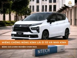 Miếng chống nóng kính lái ô tô và nhà kính | Bảng giá & kinh nghiệm chọn mua