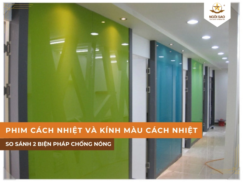 So sánh phim cách nhiệt và kính màu cách nhiệt