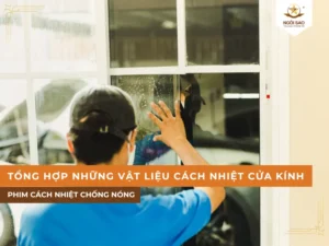 Những vật liệu cách nhiệt cửa kính hiệu quả hiện nay